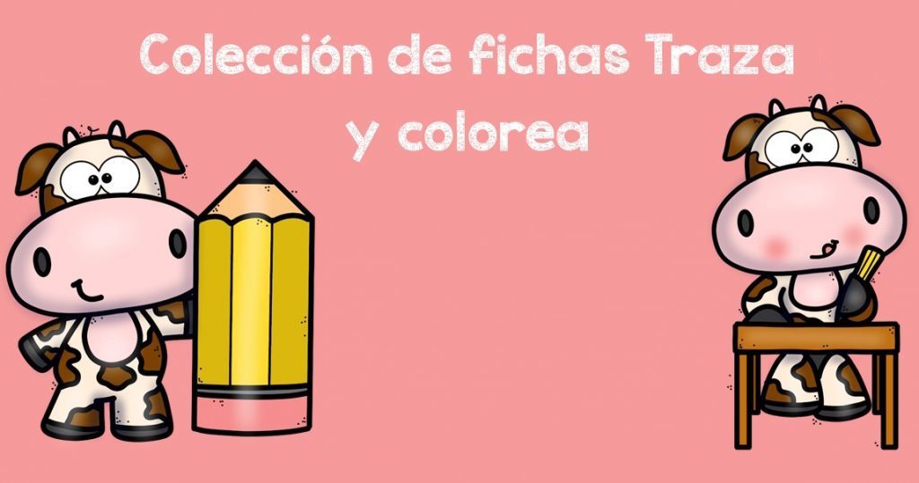 Super Colecci N De Fichas Trazamos Y Coloreamos